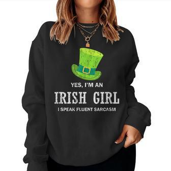 Yes I’M An Irish Girl I Speak Fluent Sarcasm St Patrick's Women Sweatshirt | Mazezy UK