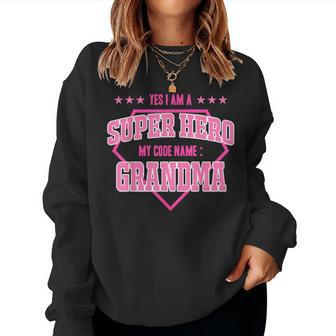 Yes I'm A Superhero Codename Grandma Grandma Mother's Day Women Sweatshirt - Monsterry CA