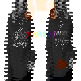 Be Yourself They'll Adjust Lgbtq Rainbow Flag Gay Pride Ally Women Sweatshirt | Seseable CA