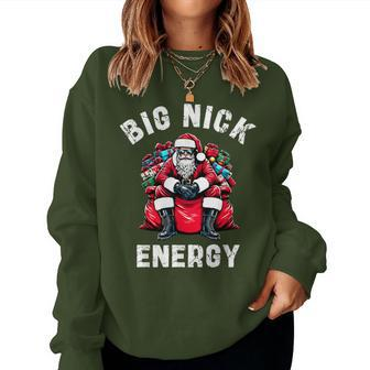 Big Nick Energy Santa Christmas Xmas Lover Women Women Sweatshirt | Mazezy