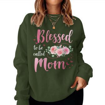 Blessed Called Mom For Birthday And Christmas Women Sweatshirt | Mazezy