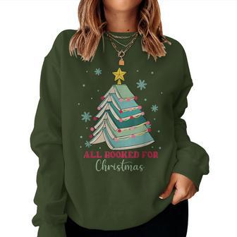 All Booked For Christmas Teacher Book Lovers Women Sweatshirt - Seseable
