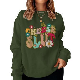 Cheese Slut Groovy Christmas Sarcastic Saying Women Women Sweatshirt - Seseable
