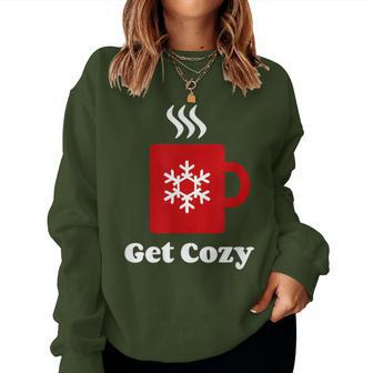 Get Cozy Hot Cocoa Chocolate Coffee Christmas Xmas Women Sweatshirt - Monsterry UK