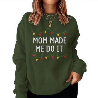 I Don't Do Matching Christmas Outfits Mom Made Me Do It Women Sweatshirt | Mazezy
