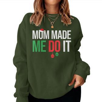 Family Christmas Pajamas Matching Mom Made Me Do It Women Sweatshirt | Mazezy