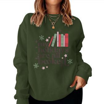 My Holidays Are All Booked Cute Christmas Book Lover Womens Women Sweatshirt - Seseable
