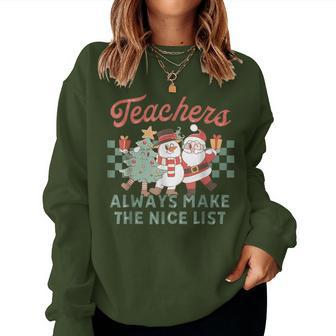 Retro Teacher Always Make The Nice List Teacher Christmas Women Sweatshirt | Mazezy