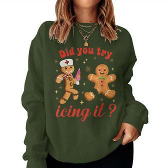 School Nurse Christmas Gingerbread Did You Try Icing It Women Sweatshirt - Monsterry CA