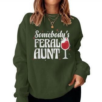 Somebody's Feral Aunt Auntie Birthday Christmas Women Sweatshirt - Monsterry AU