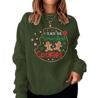 I Teach The Smartest Cookies Christmas Xmas Teacher Women Sweatshirt - Thegiftio UK