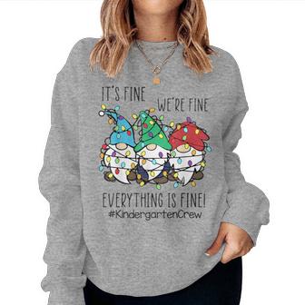 It's Fine We're Fine Gnome Kindergarten Teacher Christmas Women Sweatshirt - Thegiftio UK