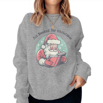 Retro All Booked For Christmas Santa Librarian Teacher Xmas Women Sweatshirt - Seseable