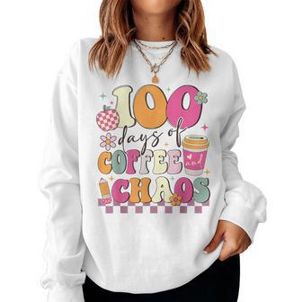 100 Days Of Coffee And Chaos 100Th Day Of School Teacher Kid Women Sweatshirt | Mazezy