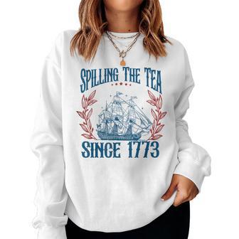 4Th Of July History Teacher Spilling The Tea Since 1773 Women Sweatshirt - Monsterry CA