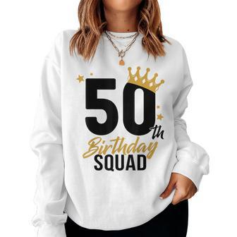 50Th Birthday Squad Birthday Party Women Sweatshirt - Thegiftio UK