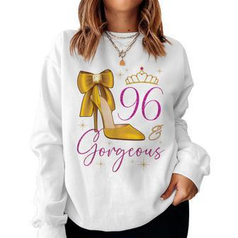 96 And Gorgeous 96Th Birthday 96 Years Old Queen Bday Party Women Sweatshirt | Mazezy