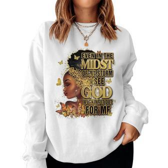 Afro Girl Melanin Black Girl Even In The Midst Of My Storm Women Sweatshirt | Mazezy CA