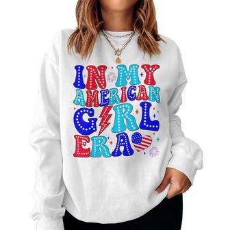 In My American Girl Era Groovy American Girl 4Th Of July Women Sweatshirt - Thegiftio UK