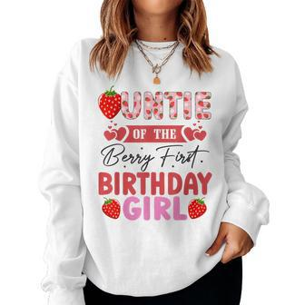 Auntie Of The Berry First Birthday Girl Sweet Strawberry Women Sweatshirt - Seseable