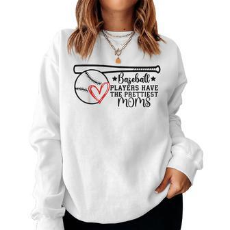 Baseball Players Have The Prettiest Moms Baseball Girls Boys Women Sweatshirt | Mazezy CA