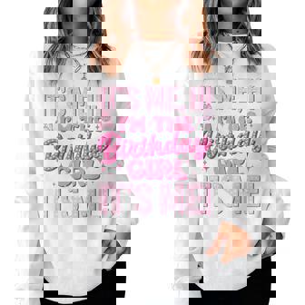 Birthday Party Its Me Hi Im The Birthday Girl Its Me Women Women Sweatshirt | Mazezy