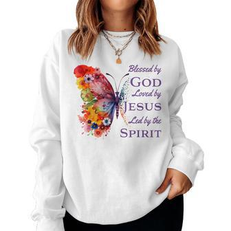 Blessed By God Loved By Jesus Butterfly And Flowers Women Sweatshirt - Seseable