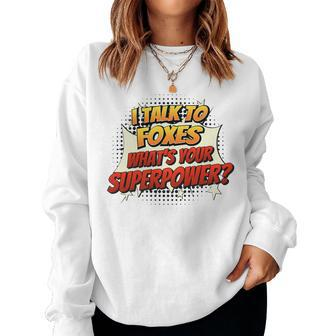 Chicken Dad Mom Talk Superpower Fox Women Sweatshirt - Monsterry