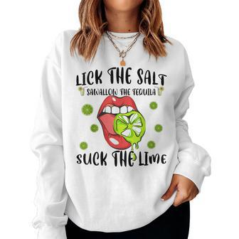 Cinco De Mayo I Lick Salt & Swallow Tequila Women Sweatshirt - Monsterry