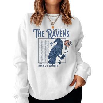 Consider The Ravens Christian Bible Scripture Luke 12 Women Sweatshirt - Monsterry UK