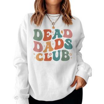 Dead Dad Club Groovy Saying 2 Sides Women Sweatshirt - Monsterry DE