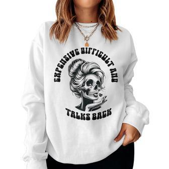Expensive Difficult And Talks Back Messy Bun Women Sweatshirt - Seseable