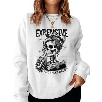 Expensive Difficult And Talks Back Mom Skeleton Women Sweatshirt - Seseable