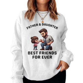 Fathers Day 2024 From Daughter For Dad And Daughter Matching Women Sweatshirt - Monsterry CA