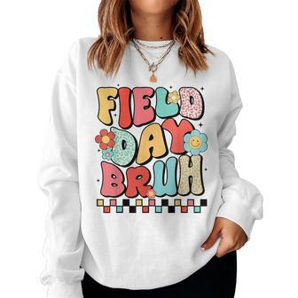 Field Day Bruh Groovy Saying Field Day 2024 Teacher Women Sweatshirt - Seseable