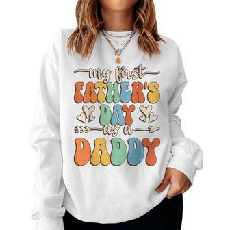 My First Father's Day As A Daddy Retro Groovy Father's Day Women Sweatshirt - Monsterry CA