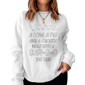 Bbq Humor Joke Cow Pig And Chicken Walk Into A Bar Women Sweatshirt - Thegiftio UK