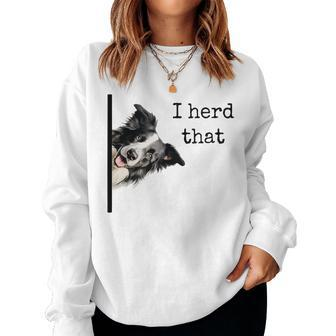 For Border Collie Lovers Herd That Women Sweatshirt - Monsterry