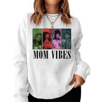 Mom Nineties Mom Vibes For Wife Women Sweatshirt | Mazezy