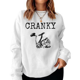Saying Cranky Fishing Rod Fishermen Hobby Men Women Sweatshirt - Monsterry