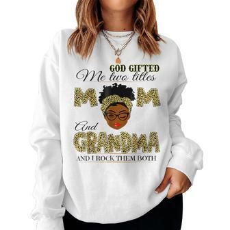 Goded Me Two Titles Mom Grandma Melanin Leopard Women Sweatshirt - Thegiftio UK