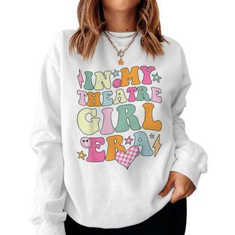Groovy In My Theatre Girl Era Girls Retro Women Sweatshirt - Monsterry UK