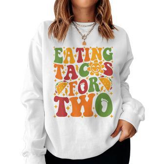 Groovy Pregnant Mom Pregnancy Eating Tacos For Two Women Sweatshirt - Seseable