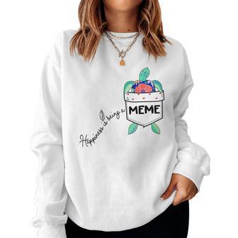 Happiness Is Being A Meme Sea Turtle Ocean Animal Women Sweatshirt - Monsterry UK