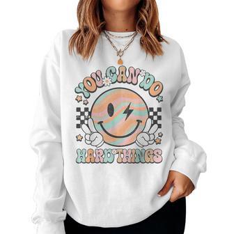 Hard Things You Can Do Motivational Teacher Groovy Test Day Women Sweatshirt - Monsterry DE