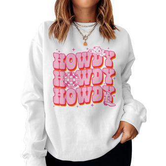 Howdy Southern Western Girl Country Rodeo Pink Cowgirl Disco Women Sweatshirt - Seseable
