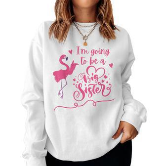 I'm Going To Be A Big Sister Flamingo Women Sweatshirt - Monsterry CA