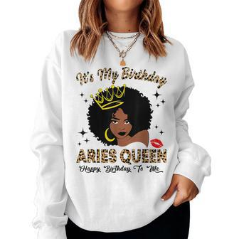 It's My Birthday Aries Queen African American Women Women Sweatshirt | Mazezy