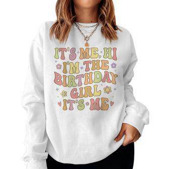 It's Me Hi I'm The Birthday Girl Ns Girls Birthday Women Sweatshirt - Seseable