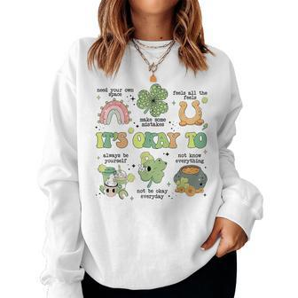 It's Okay To Mental Health Sped Teacher St Patrick's Day Women Sweatshirt - Monsterry CA
